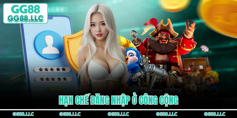 Hạn chế đăng nhập ở công cộng