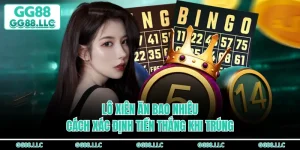 Lô Xiên Ăn Bao Nhiêu - Cách Xác Định Tiền Thắng Khi Trúng